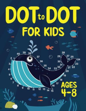 Dot to Dot for Kids Ages 4-8: 100 F...
