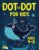 Dot to Dot for Kids Ages 4-8: 100 Fun Connect the Dots Puzzles for Children – Activity Book for Learning – Age 4-6, 6-8 Year Olds (Dot to Dot Books for Children)
